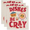 Dishes Be Cray