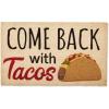 Come Back With Tacos